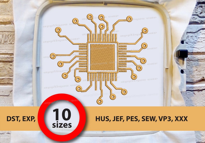 May include: A gold embroidery design of a computer chip with circuit board connections. The design is displayed in a white embroidery hoop. The text "DST, EXP, 10 sizes, HUS, JEF, PES, SEW, VP3, XXX" is displayed below the hoop.