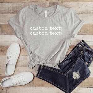 Custom Tshirt, Custom T-shirt, Personalized T-shirt, Custom Tshirt for Men, Personalized shirt for women, Custom Text Shirt, Custom Gift