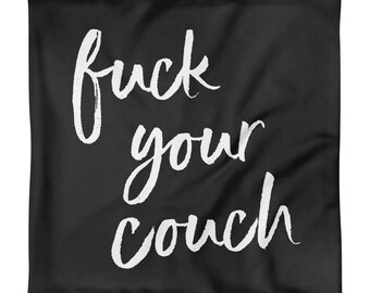 Fuck Your Couch Etsy