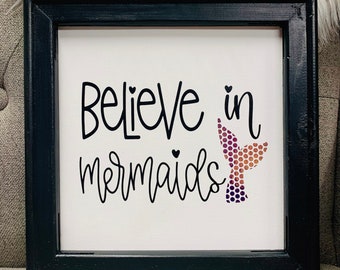 Believe In Mermaids - Girls Room - Wall Sign