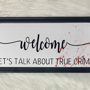 Welcome Sign True Crime