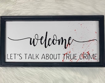 Welcome Sign True Crime