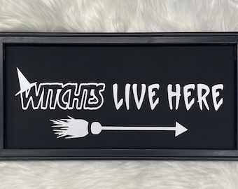 Witches Live Here - Halloween Sign