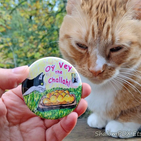 Oy Vey Cat Buttons, 2.25" Fridge Magnet, Cat Pin Back Button, Funny Oy Vay Jewish Gift, Challah Art, Yiddish Themed, Whimsical Judaica Art