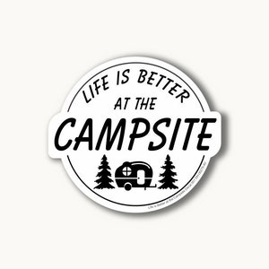 Life is Better at the Campsite Decal 001