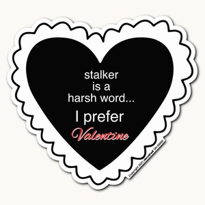 Not a Stalker Decal - Valentine