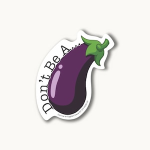 Don’t be an Eggplant Decal 001