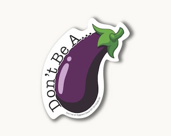 Don’t be an Eggplant Decal 001