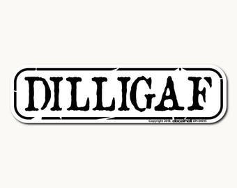 DILLIGAF Decal