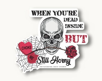 When You're Dead Inside... Decal 001