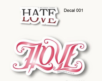Hate/Love Decal