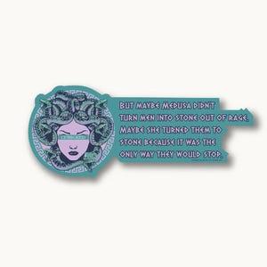 May include: A sticker featuring a teal and purple Medusa illustration with the word "CENSORED" over her eyes. Text reads, "But maybe Medusa didn't turn men into stone out of rage. Maybe she turned them to stone because it was the only way they would stop."
