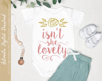 Isn't She Lovely Baby Toddler Little Girl Women SVG & PNG Cut File