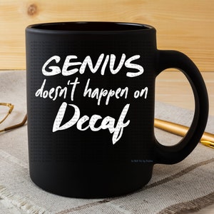 Genius Doesn&#39;t Happen on Decaf Coffee Lover SVG & PNG Cut Files