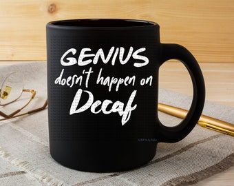Genius Doesn't Happen on Decaf Coffee Lover SVG & PNG Cut Files