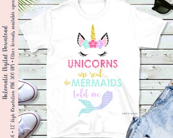 Unicorns Are Real The Mermaids Told Me SVG & PNG Cut File