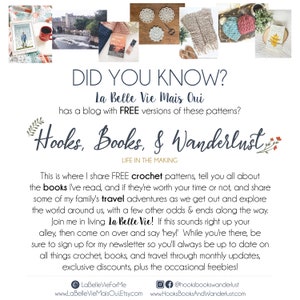 May include: A white and pink graphic with the text "Did you know? La Belle Vie Mais Qui has a blog with FREE versions of these patterns? Hooks, Books, & Wanderlust Life in the Making" and a description of the blog's content.