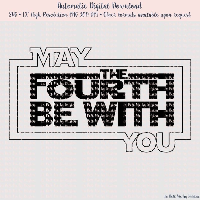 May the 4th May The Fourth Be With You SVG & PNG file image 2