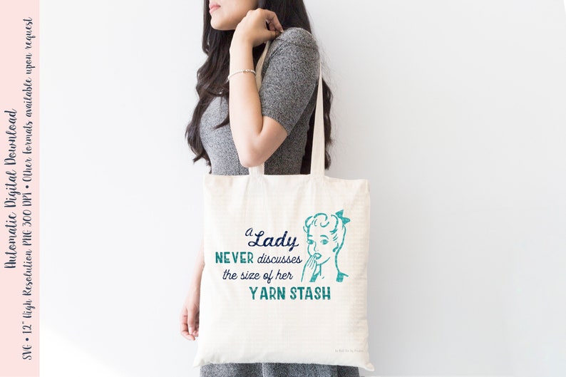 A Lady Never Discusses the Size of Her Yarn Stash Funny - Etsy