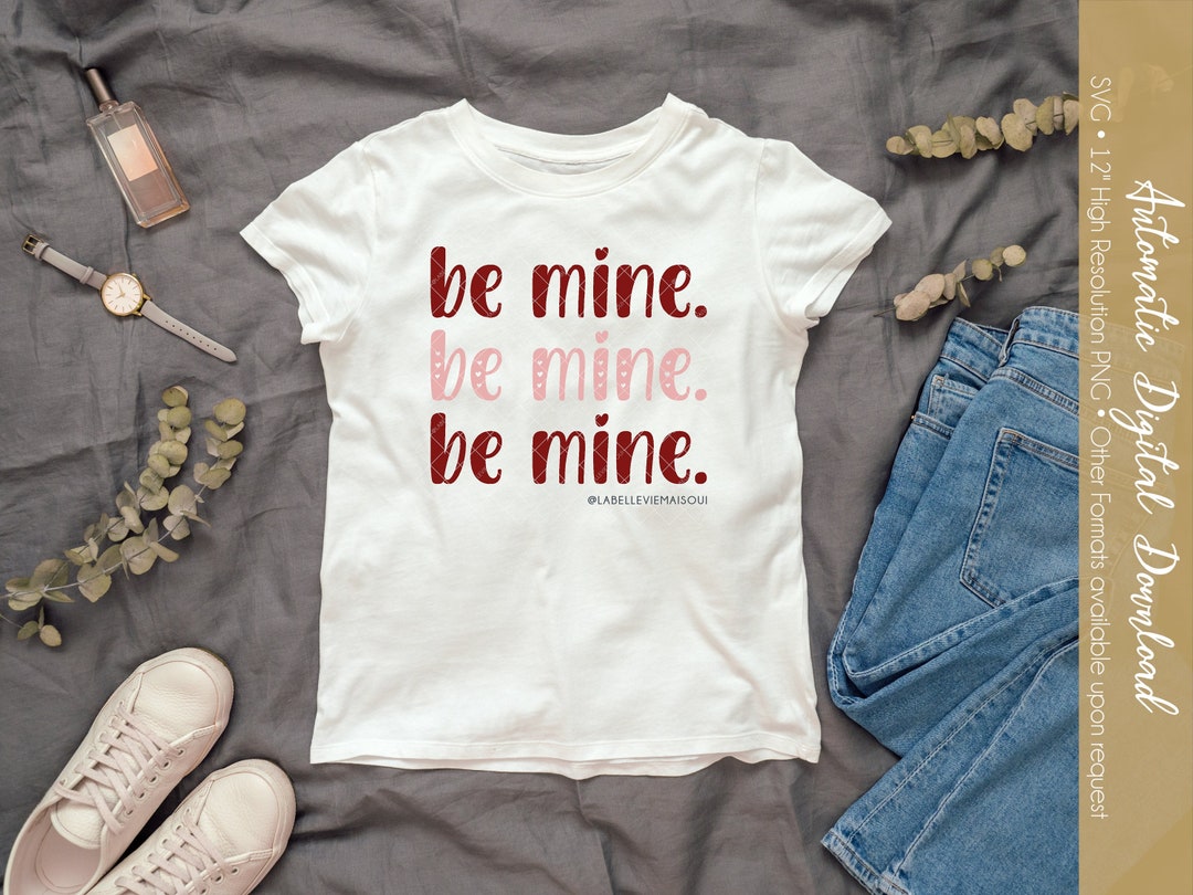 Be Mine Valentine's Day SVG & PNG Cut File - Etsy