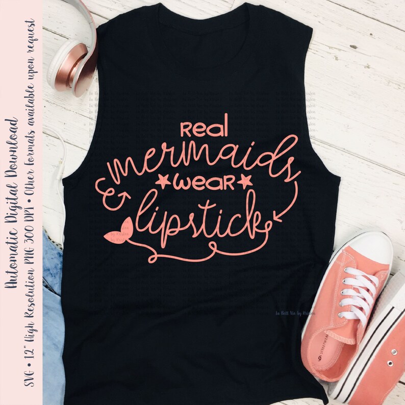 Download Real Mermaids Wear Lipstick Mermaid Makeup SVG & PNG Cut ...