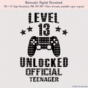 Level 13 Unlocked Official Teenager 13th Birthday Video Game SVG & PNG files image 2