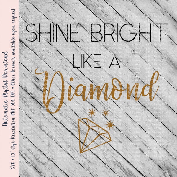 Shine Bright Like A Diamond SVG & PNG Files Cut Files