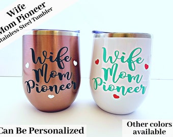 Wife Mom Pioneer Stainless Steel Tumbler - Best Life Ever Tumbler - Pioneer Gifts for sisters