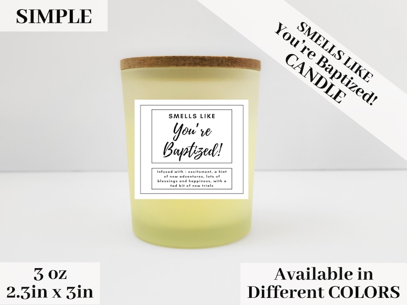 May include: A 3 ounce candle with a yellow glass jar and a cork lid. The label reads "Smells Like You're Baptized!" and is decorated with a black and white design. The candle is available in different colors.