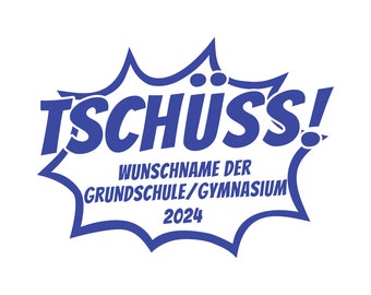 Bügelbild Abschied Schule  Comic Tschüss mit Wunschname der Schule 2024, Patch, Applikation Schulabschluss