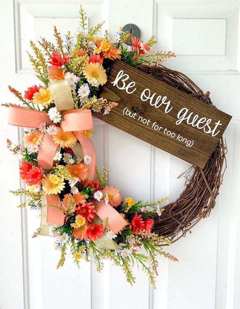 Be Our Guest Coral Yellow Orange But Not For Too Long Summer Home Decor Front Door Decor Spring Floral Daisy Wreath Witty Funny Adult