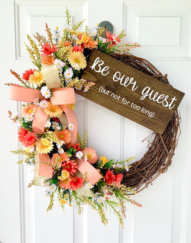 Be Our Guest Coral Yellow Orange But Not For Too Long Summer Home Decor Front Door Decor Spring Floral Daisy Wreath Witty Funny Adult