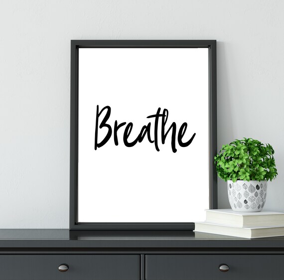 Motivational Print Inspirational Breathe Zen