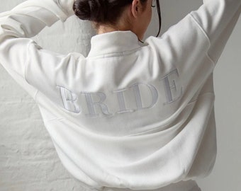 Bride Sweat Quarter Zip, Bride Zip Sweater, Hen Do Jumper, Wedding Morning Outfit, Bride Embroidered Zip Sweat, Bride Gift, Bridal Shower