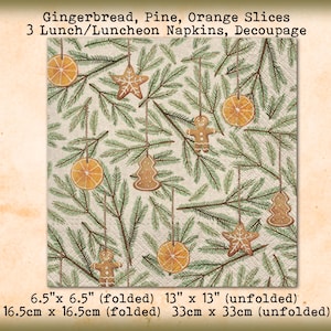 May include: Three 6.5-inch square paper napkins with a decoupage design of gingerbread men, pine branches, and orange slices. The napkins are folded and measure 13 inches square when unfolded.