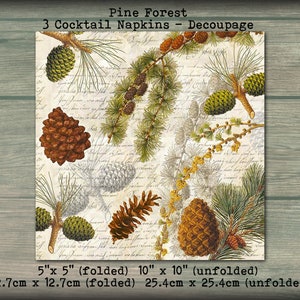 May include: Three cocktail napkins with a decoupage design featuring a pine forest pattern. The napkins are 5 inches by 5 inches when folded and 10 inches by 10 inches when unfolded.