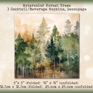 May include: Three watercolor forest tree napkins for decoupage. Each napkin measures 5 inches by 5 inches when folded and 10 inches by 10 inches when unfolded.