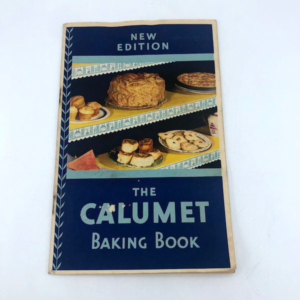 The Calumet Baking Book New Edition 1931 Advertising Booklet Cookbook Cook book Depression Era Cooking Calument Baking Powder