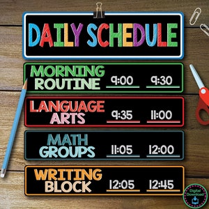 May include: A colorful classroom daily schedule chart with a black background and white text. The chart lists the daily activities and times: Morning Routine 9:00-9:30, Language Arts 9:35-11:00, Math Groups 11:05-12:00, Writing Block 12:05-12:45.
