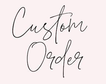 Custom Order