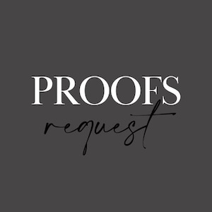May include: White text on a dark gray background reads "PROOFS request" in a handwritten font.