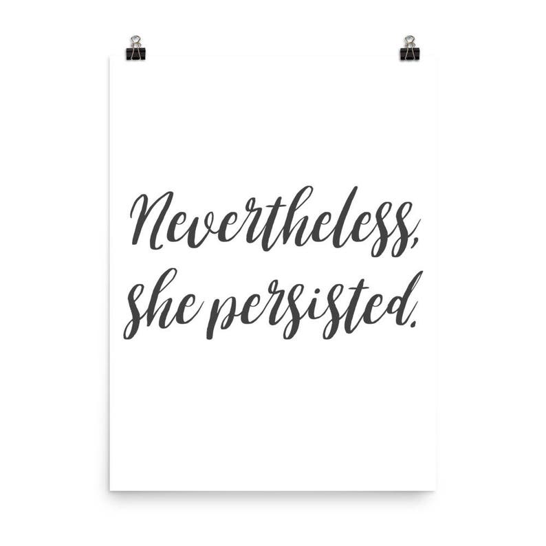 Nevertheless She Persisted Inspirational Poster | Etsy