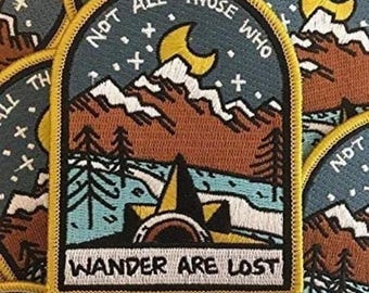 Not All Those Who Wander Are Lost Patch (4 Inch) Embroidered (Hook & Loop) Badge Mountains Hike Souvenir Hiking Backpack Trekking Trail