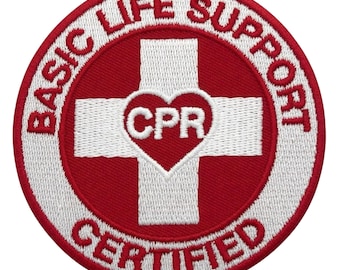 May include: A circular red and white embroidered patch with the words "BASIC LIFE SUPPORT CERTIFIED" around the edge. A white cross is centered, with a red heart containing "CPR" in the middle.