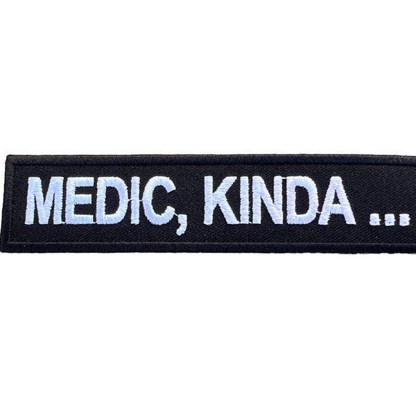 Medic Kinda Patch (5 Inch) Velkro or Iron/Sew-on  Badge Funny First Aid Medical Morale Tactical Vest Airsoft Gear DIY Costume Gift Patches
