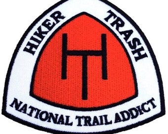 Hiker Trash Patch - National Trail Addict Embroidered Badge