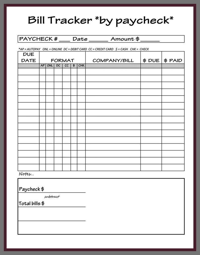 May include: A black and white printable bill tracker sheet with the title "Bill Tracker *by paycheck*" and columns for due date, format, company/bill, due amount, and paid amount. The sheet also includes a section for notes, paycheck amount, and total bills.