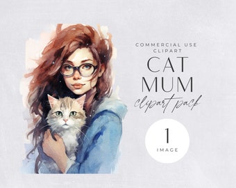 Cat Mum Clipart,  Watercolor Cats, Cat Lovers, Clip art for commercial use, Transparent PNGs, Women, Cat Mom holding a cat, Cat Owner