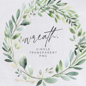 Clipart Watercolor Wreath, SINGLE IMAGE, Greenery Wreaths, Green Leaves, Commercial Use, Botanical, Wedding Invitation, transparent png