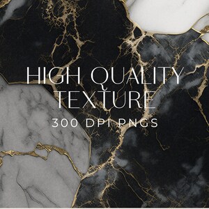 May include: Black and white marble texture with gold veins. The image has the text "HIGH QUALITY TEXTURE 300 DPI PNGS".